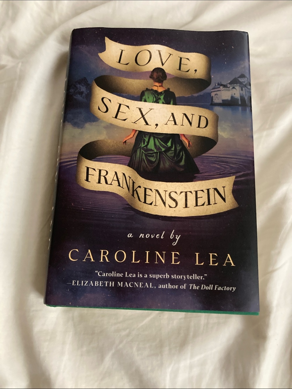 Love, Sex, and Frankenstein by Caroline Lea - Hardcover Novel